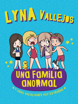 cover image of Una familia anormal. Y unas vacaciones muy extrañas